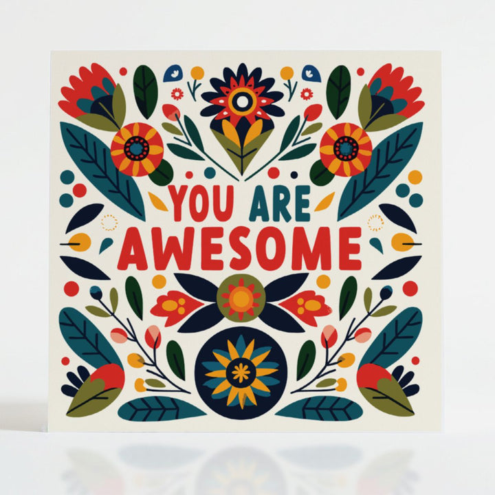 You Are Awesome card with folk-art floral motifs, celebrating the brilliance and unique qualities of loved ones. Eco-friendly and mental health supporting.