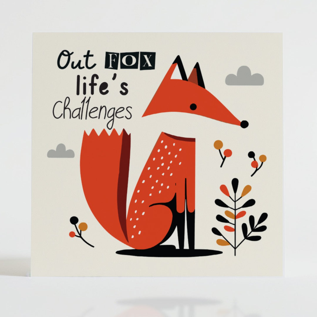 Out Fox Life - Inspirational card featuring a clever fox and a witty message of encouragement.