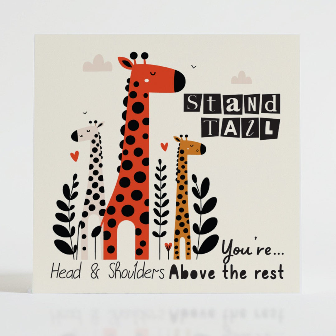 Stand Tall - Uplifting card featuring a charming giraffe with a message about standing out.
