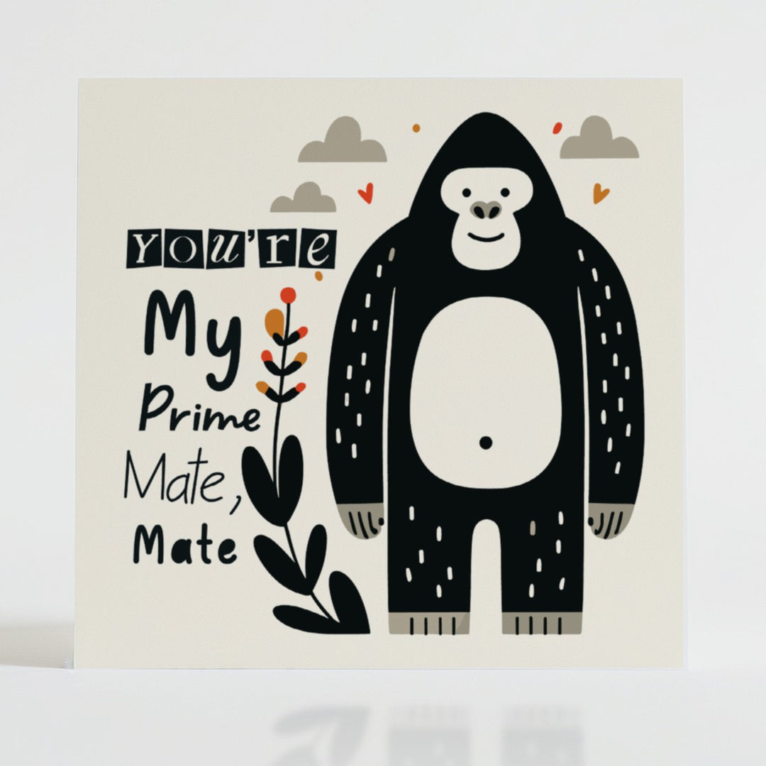 Prime Mate, Mate - Supportive card featuring a strong gorilla with a humorous and heartfelt message.
