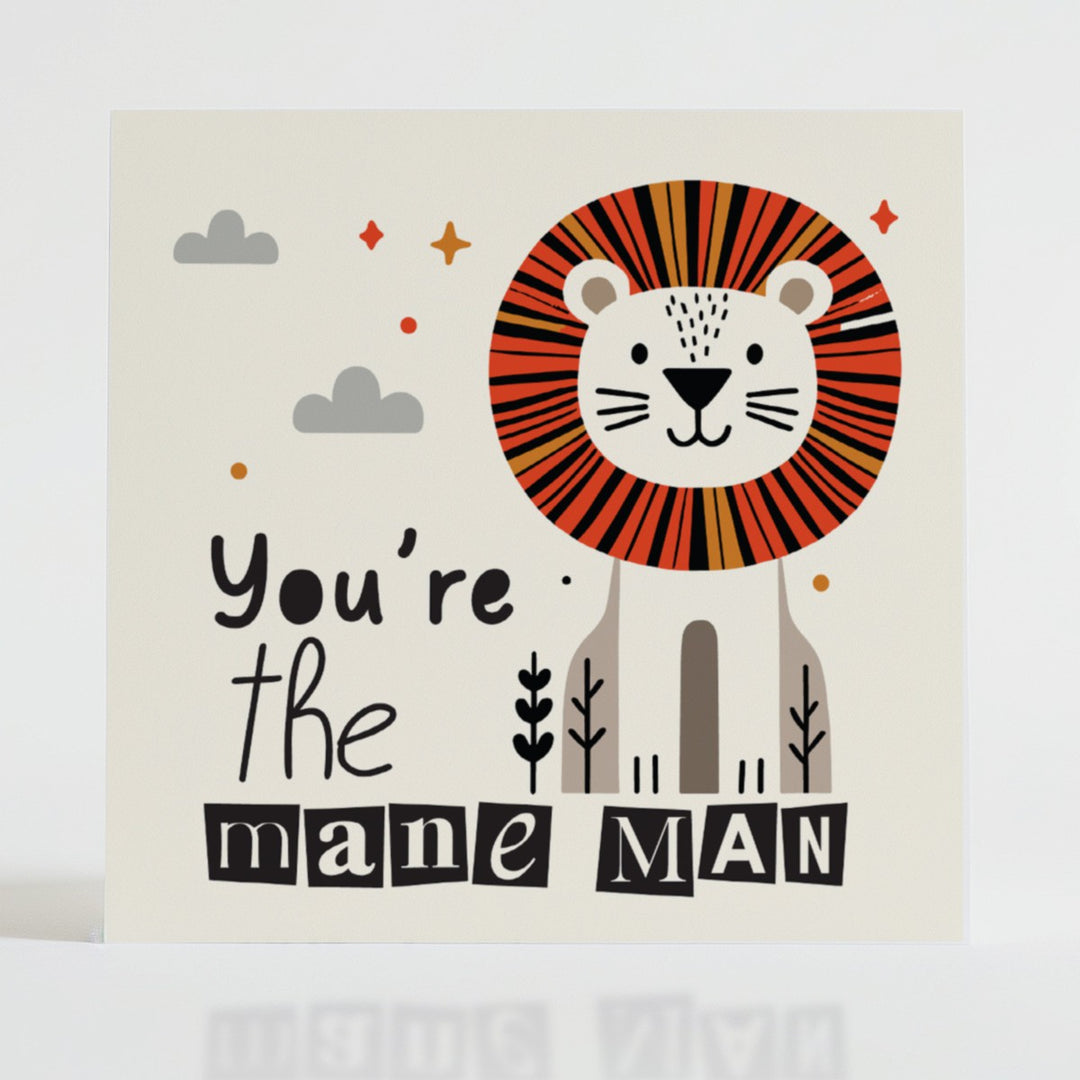 Mane Man - Encouragement card showcasing a proud lion with a message of leadership and strength.
