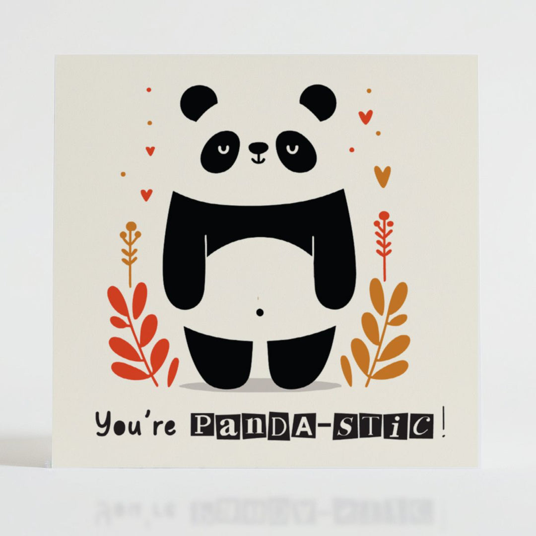Panda-stic - Positive vibes card featuring a friendly panda with a message of support and admiration.