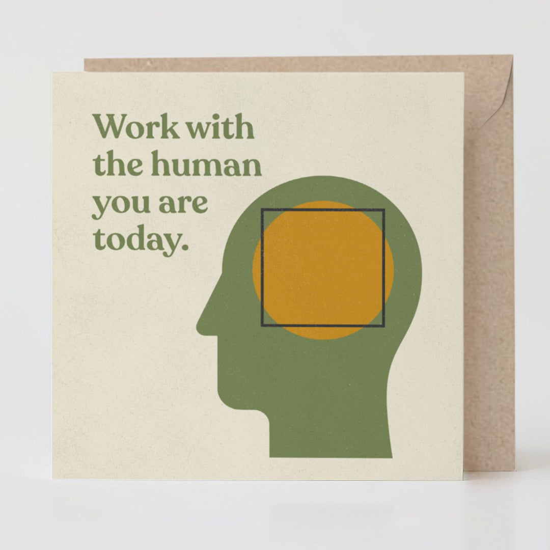 Work With the Human You Are Today