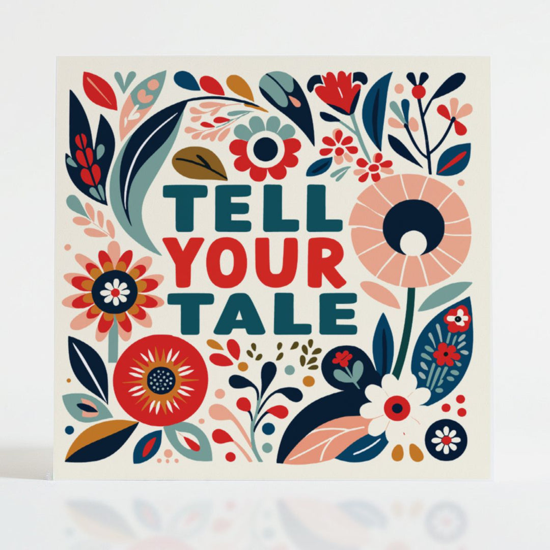 Tell Your Tale card with folk-art floral designs, a beautiful prompt for sharing stories and being heard. Eco-friendly and purpose-driven.