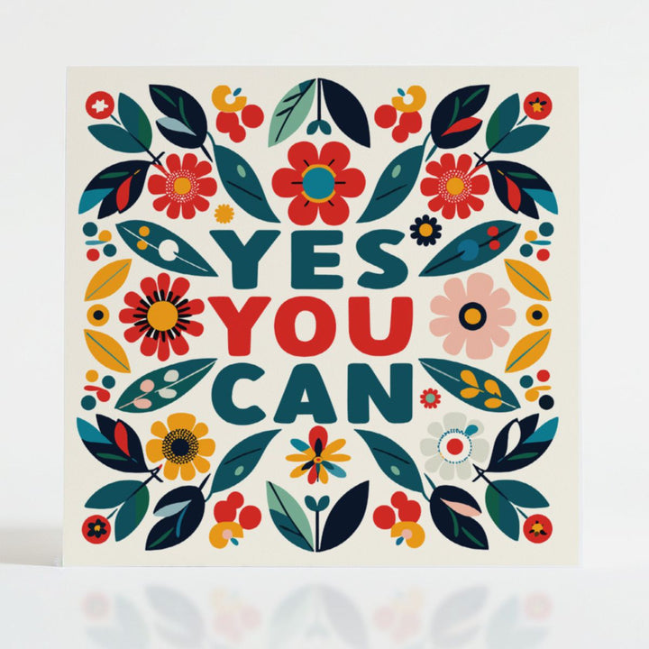 Yes You Can card with folk-art floral patterns, a bold statement of encouragement and possibility. FSC-certified and supports mental health initiatives.
