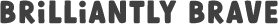 Brilliantly Brave Logo