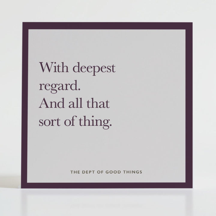 Deepest Regard