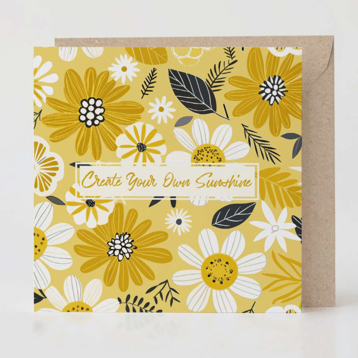 Create Your Own Sunshine - Uplifting card with matching envelope to inspire thoughtful connections.
