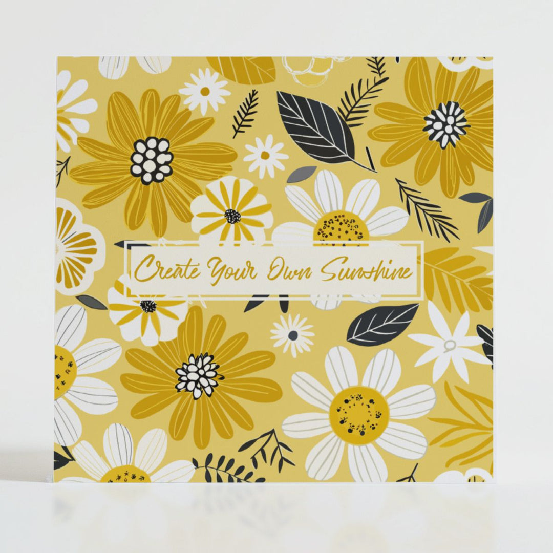 Create Your Own Sunshine - Mental health card featuring bold blooms and uplifting message: When someone's ready to shine their own light.