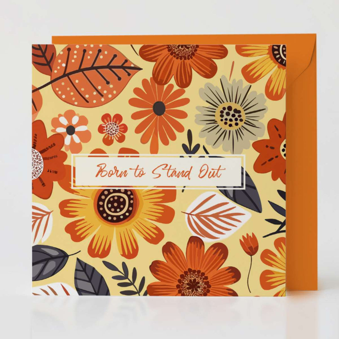 Born to Stand Out - Uplifting card with matching envelope to inspire thoughtful connections.