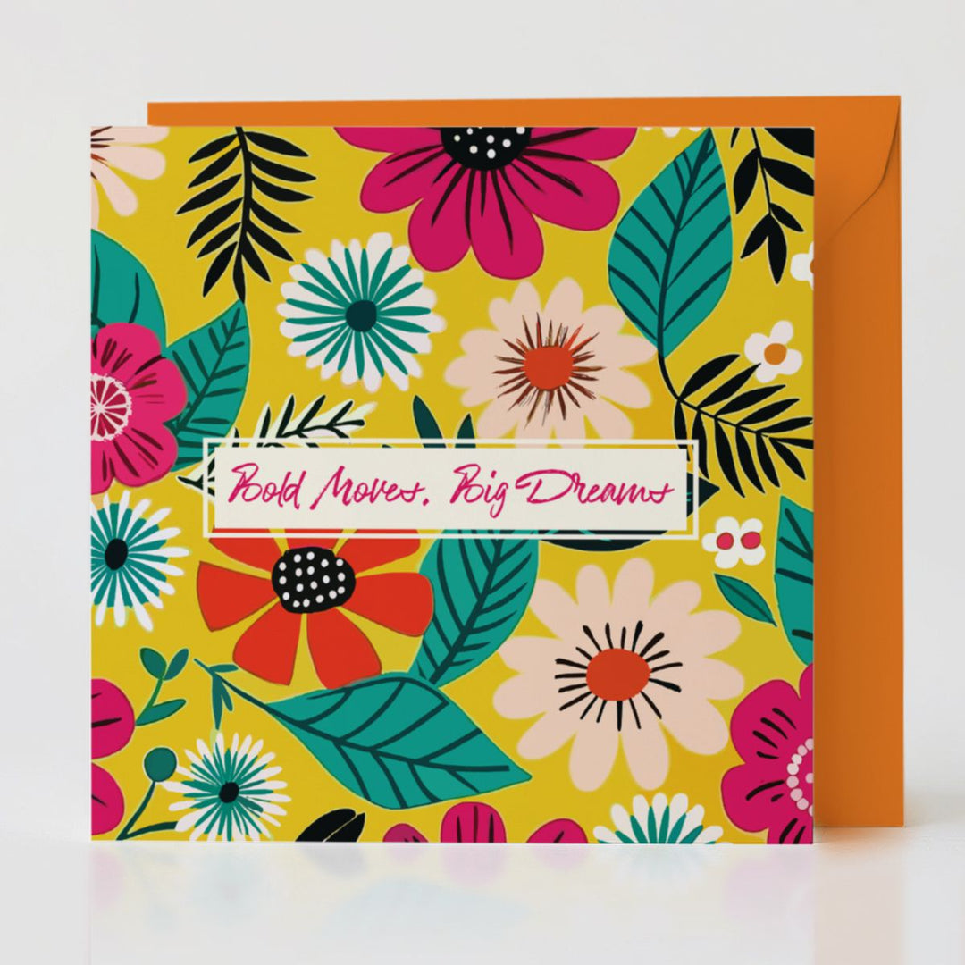 Bold Moves, Big Dreams - Uplifting card with matching envelope to inspire thoughtful connections.