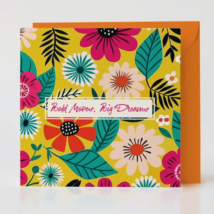 Bold Moves, Big Dreams - Uplifting card with matching envelope to inspire thoughtful connections.