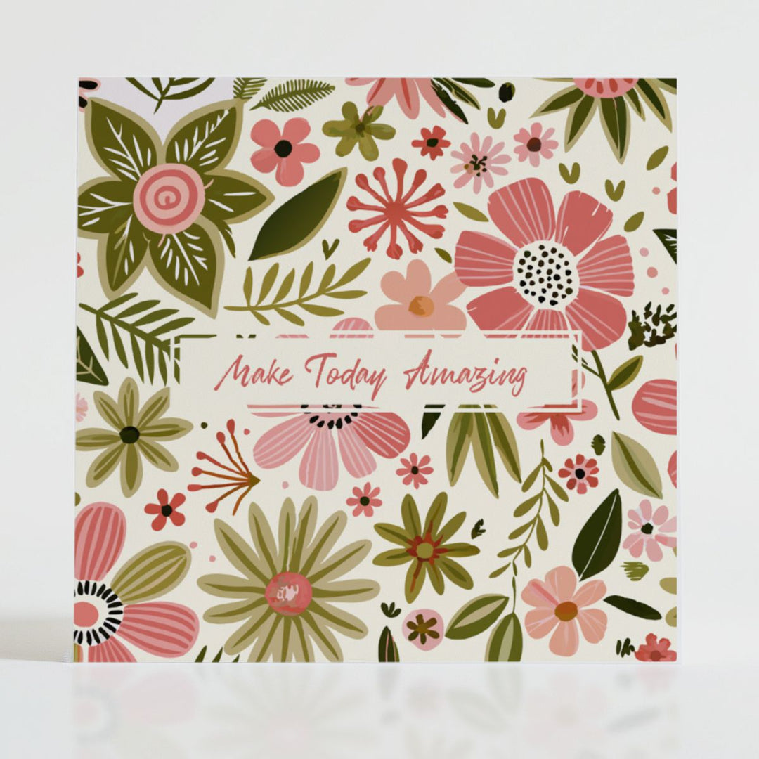 Make Today Amazing - Mental health card featuring bold blooms and uplifting message: Looking for the perfect way to inspire someone's next chapter? This isn't just a motivational card.
