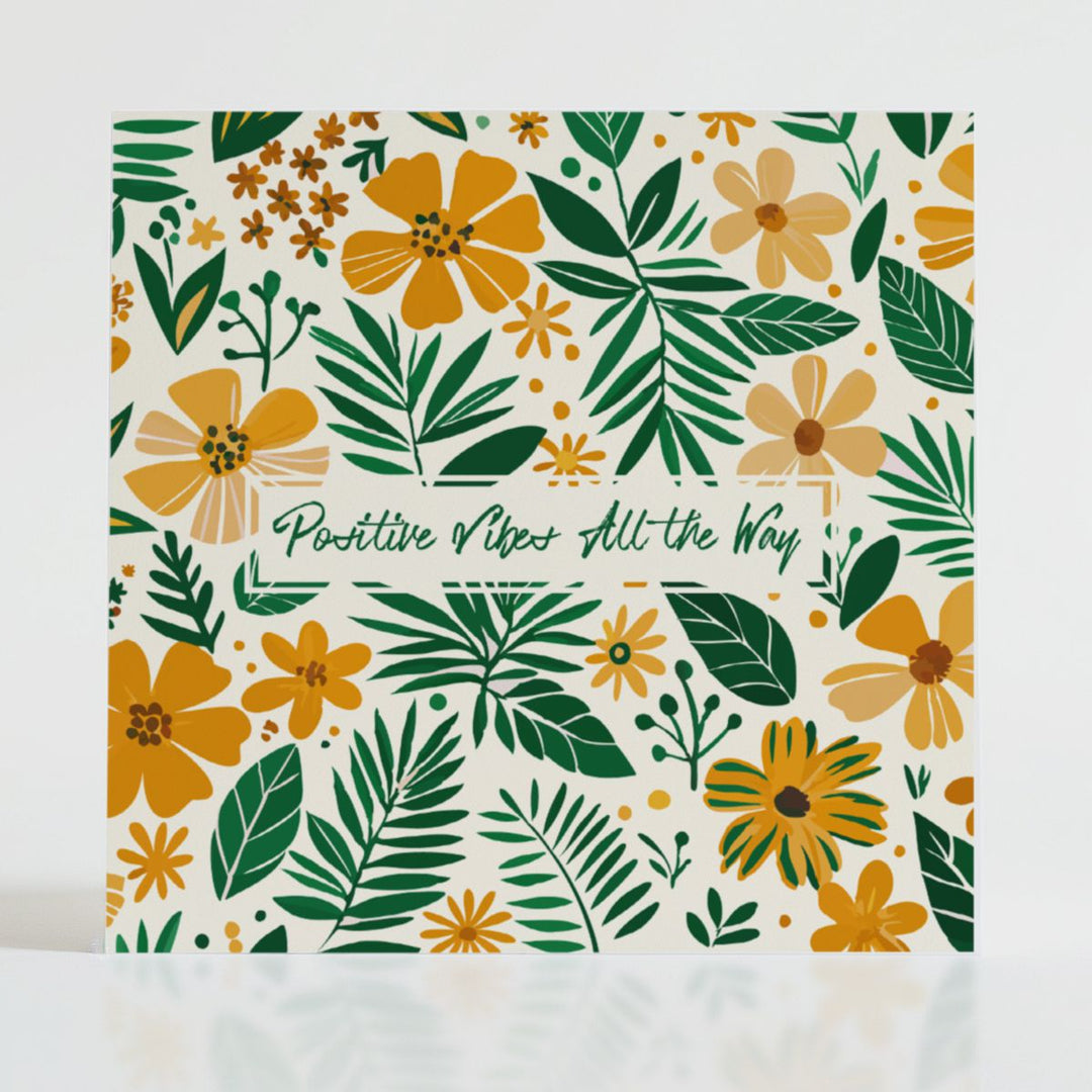 Positive Vibes All the Way - Mental health card featuring bold blooms and uplifting message: When someone needs more than just good wishes.