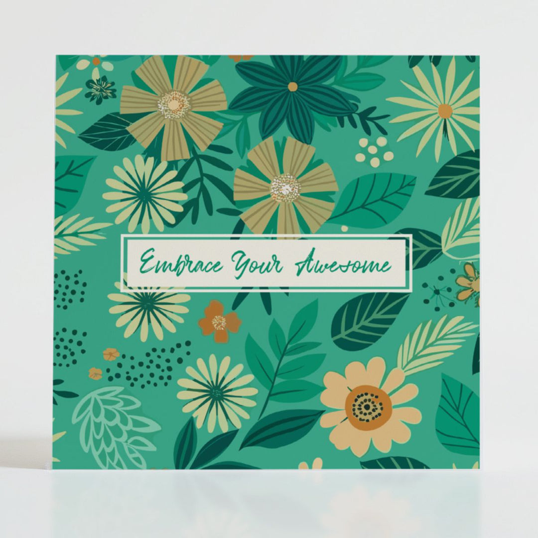Embrace Your Awesome - Mental health card featuring bold blooms and uplifting message: Sometimes we all need a gentle reminder of our inner sparkle.