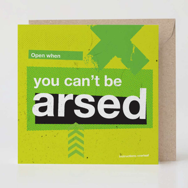 Open When You Can’t Be Arsed