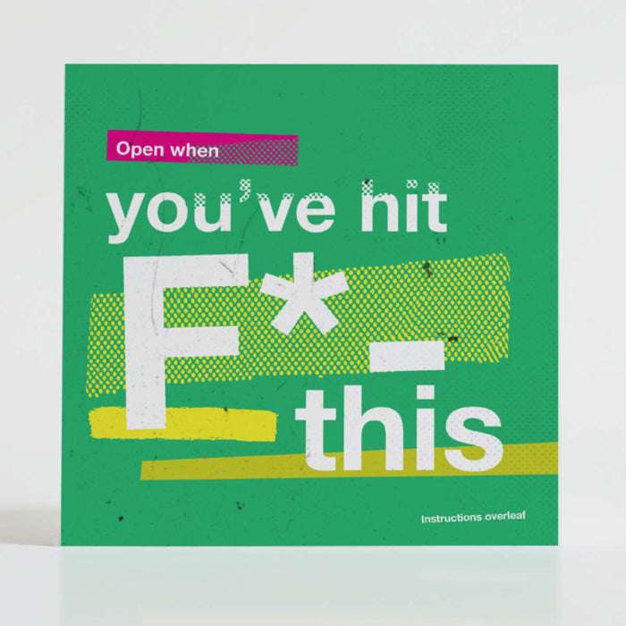 Open When You’ve Hit F This