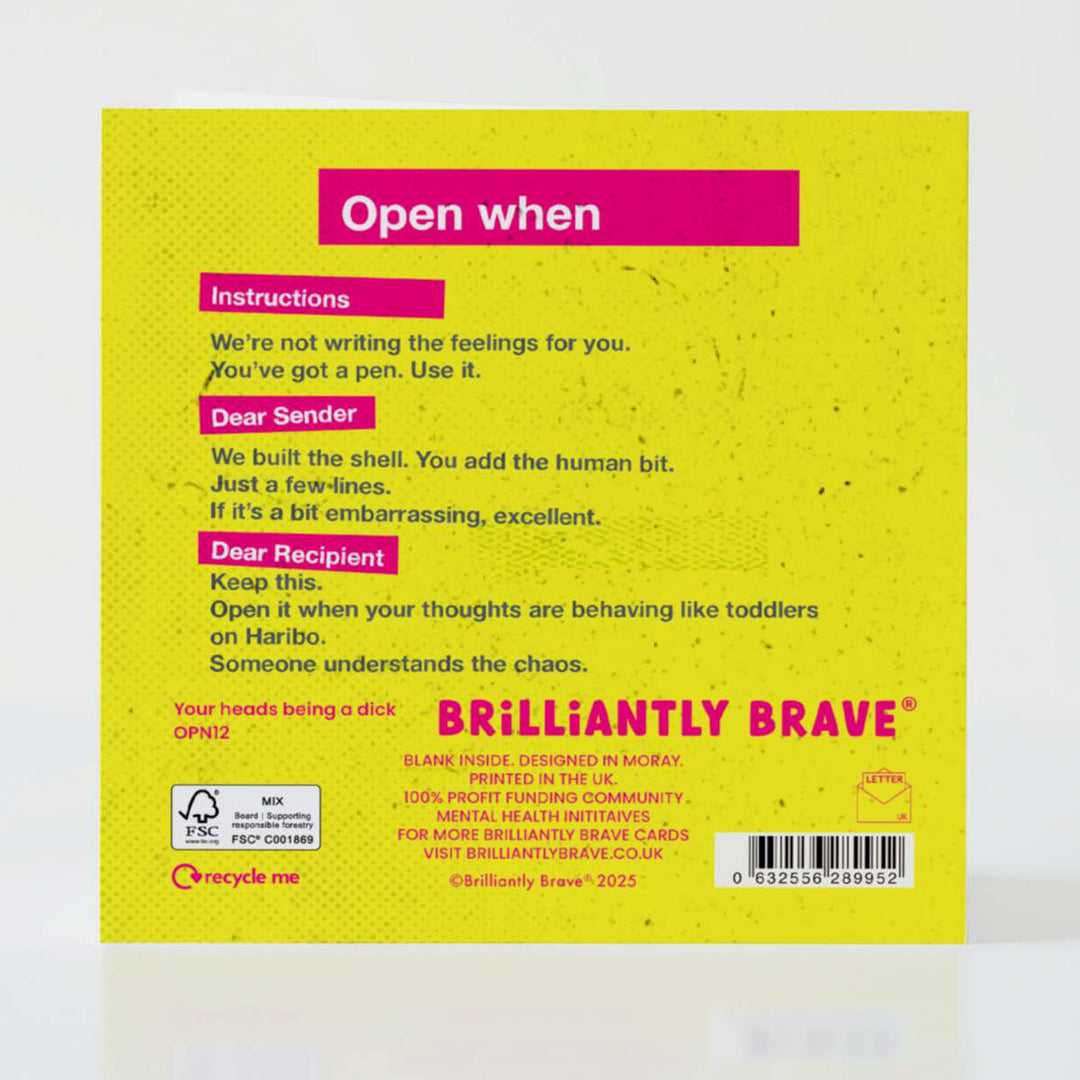 Open When Your Head’s Being a Dick