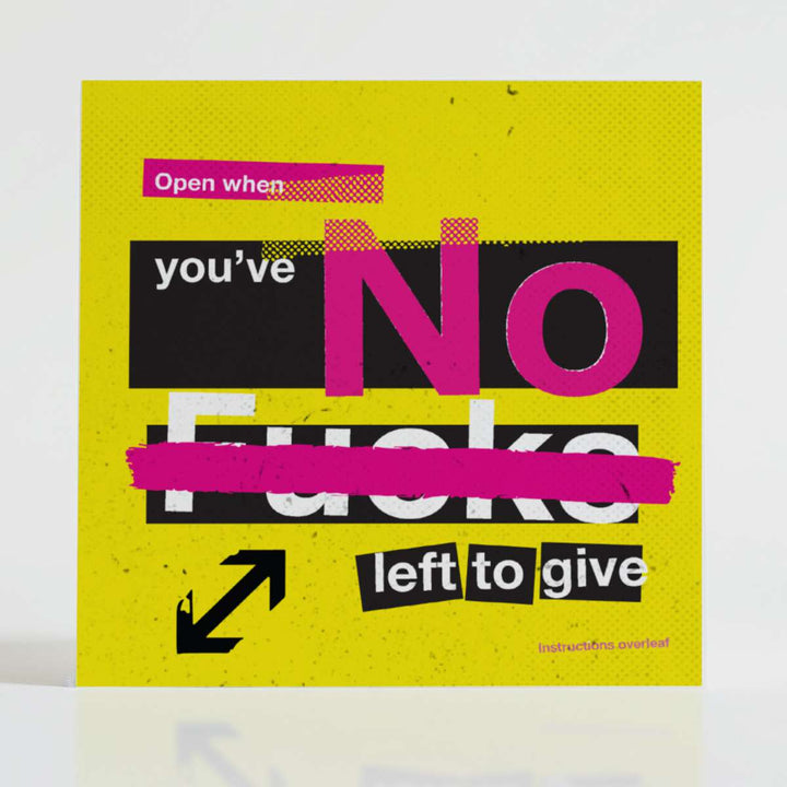Open When You’ve No F*s Left to Give