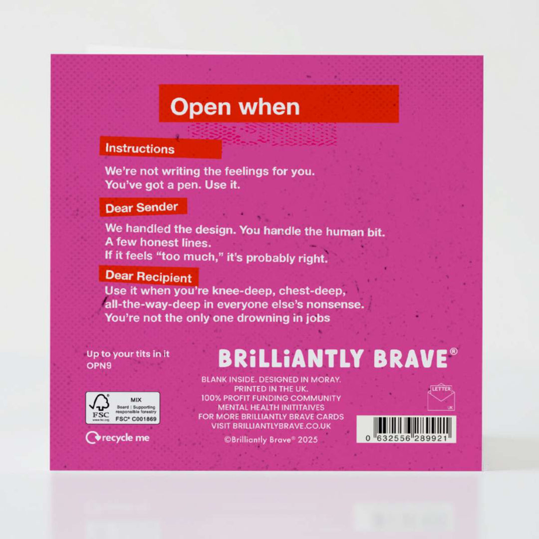 Open When You’re Up to Your Tits in It