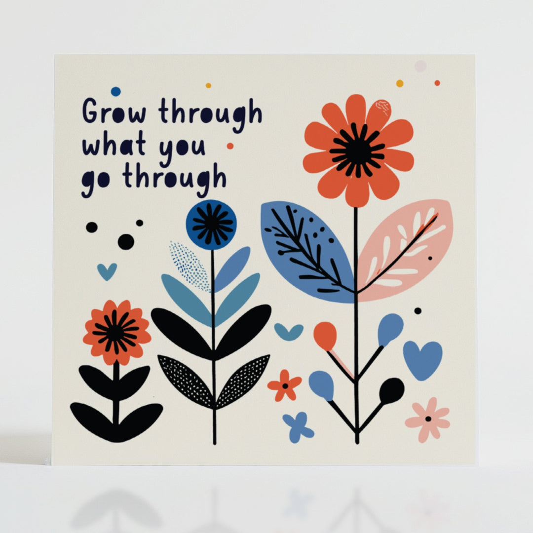 Grow Through It - Resilience card with folk-inspired blooms offering encouragement for life's challenging moments.