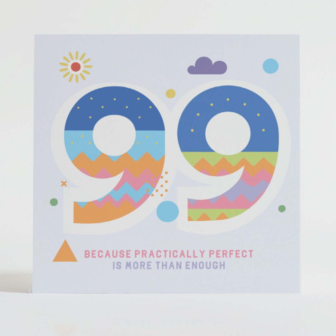 9.9 Practically Perfect - Encouragement card embracing imperfections with a supportive message and creative design.