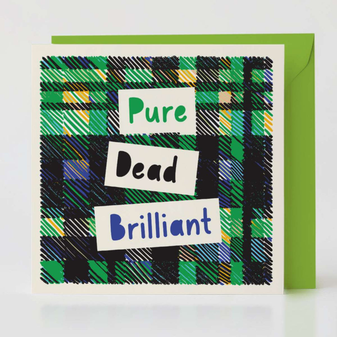 Pure Dead Brilliant - Positive vibes card with matching envelope to spread joy and appreciation.