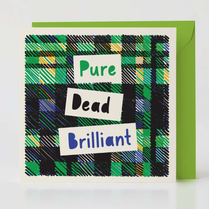 Pure Dead Brilliant - Positive vibes card with matching envelope to spread joy and appreciation.