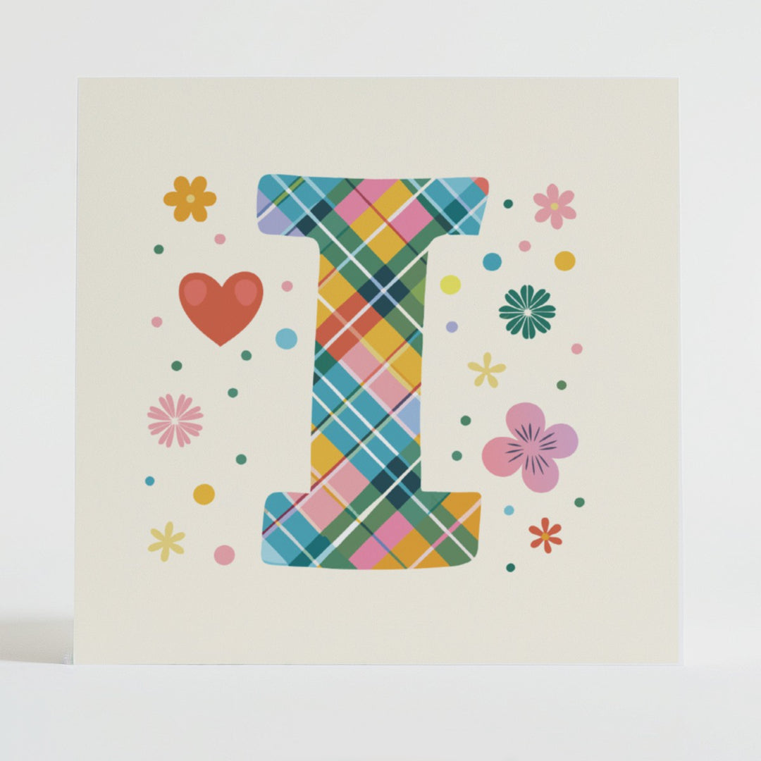 Tartan Pop Letter I - Mental health card featuring a bold I design with a tartan pattern and uplifting message.