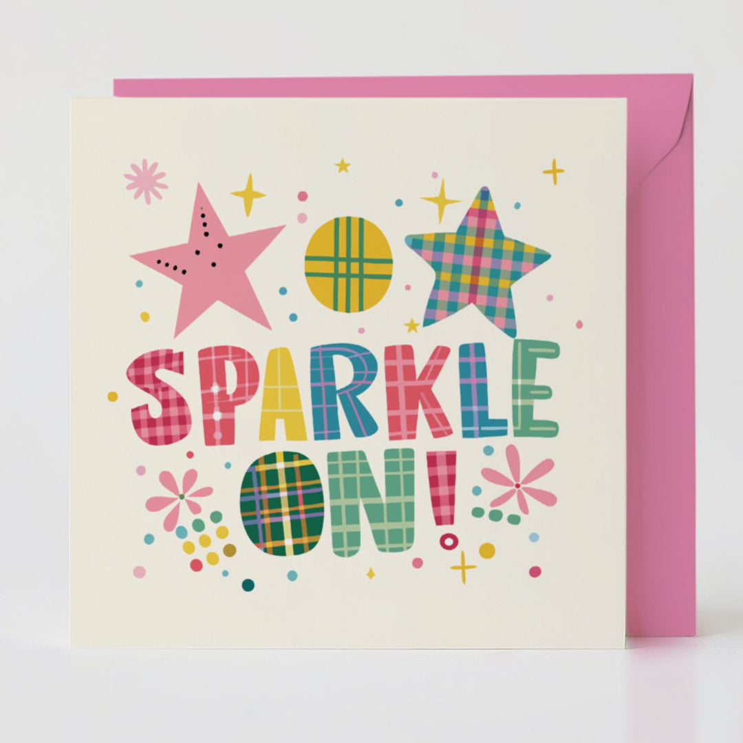 Sparkle On! - Celebration card with matching envelope to share shine and joy.