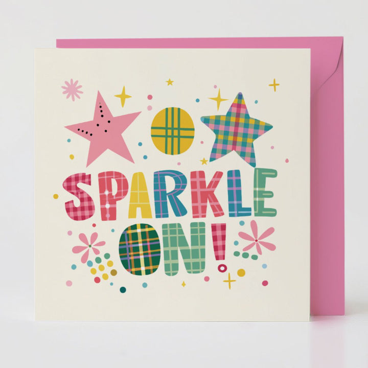 Sparkle On! - Celebration card with matching envelope to share shine and joy.
